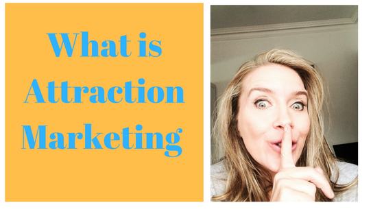 Attraction Marketing what does it really mean?
