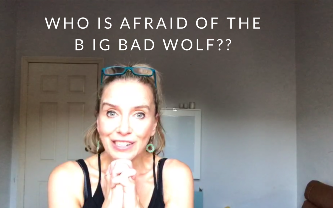 Who is scared of the big bad wolf ?
