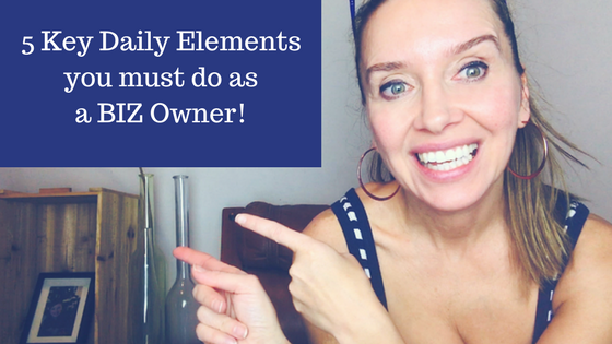 Are these 5 daily  elements your routine as an entrepreneur ?