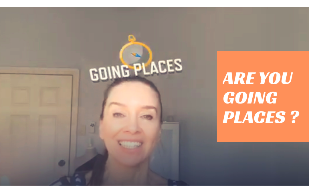 Are you going Places ?