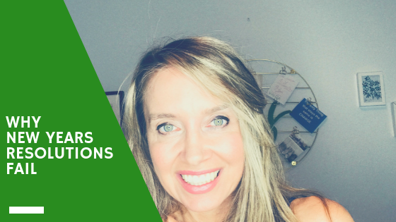 Why New Years Resolutions Fail
