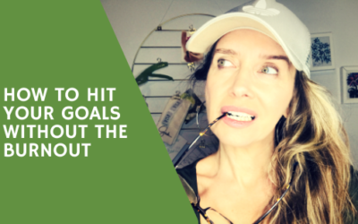 How to hit those goals without a burnout…